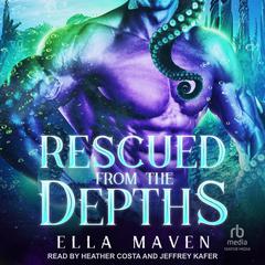 Rescued from the Depths Audiobook, by Ella Maven