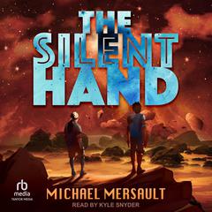 The Silent Hand Audiobook, by Michael Mersault