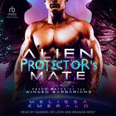 Alien Protector’s Mate Audiobook, by Melissa Emerald