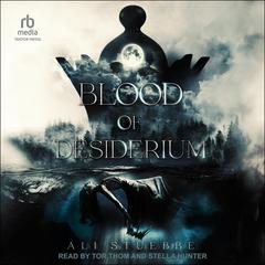 Blood of Desiderium Audibook, by Ali Stuebbe