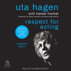 Respect for Acting: Expanded Edition Audiobook, by Uta Hagen