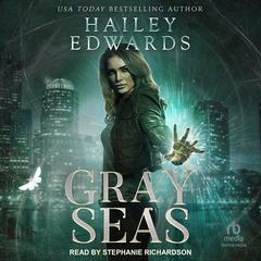 Gray Seas Audiobook, by Hailey Edwards