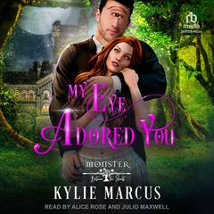 My Eye Adored You Audiobook, by Kylie Marcus
