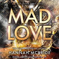 Mad Love Audiobook, by Hannah McBride