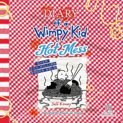 Diary of a Wimpy Kid: Hot Mess Audibook, by Jeff Kinney