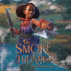 The Smoke That Thunders Audiobook, by Erhu Kome