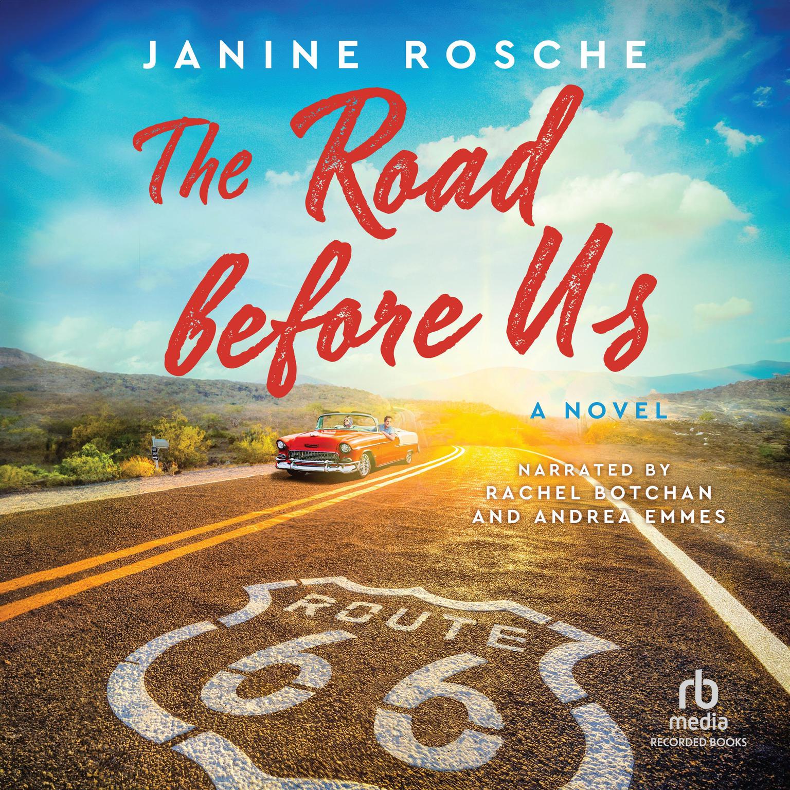 The Road before Us: A Route 66 Novel of Reconciliation and Romance Audiobook, by Janine Rosche