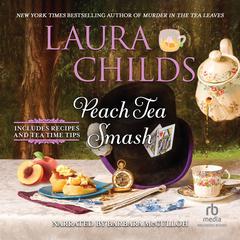 Peach Tea Smash Audiobook, by Laura Childs