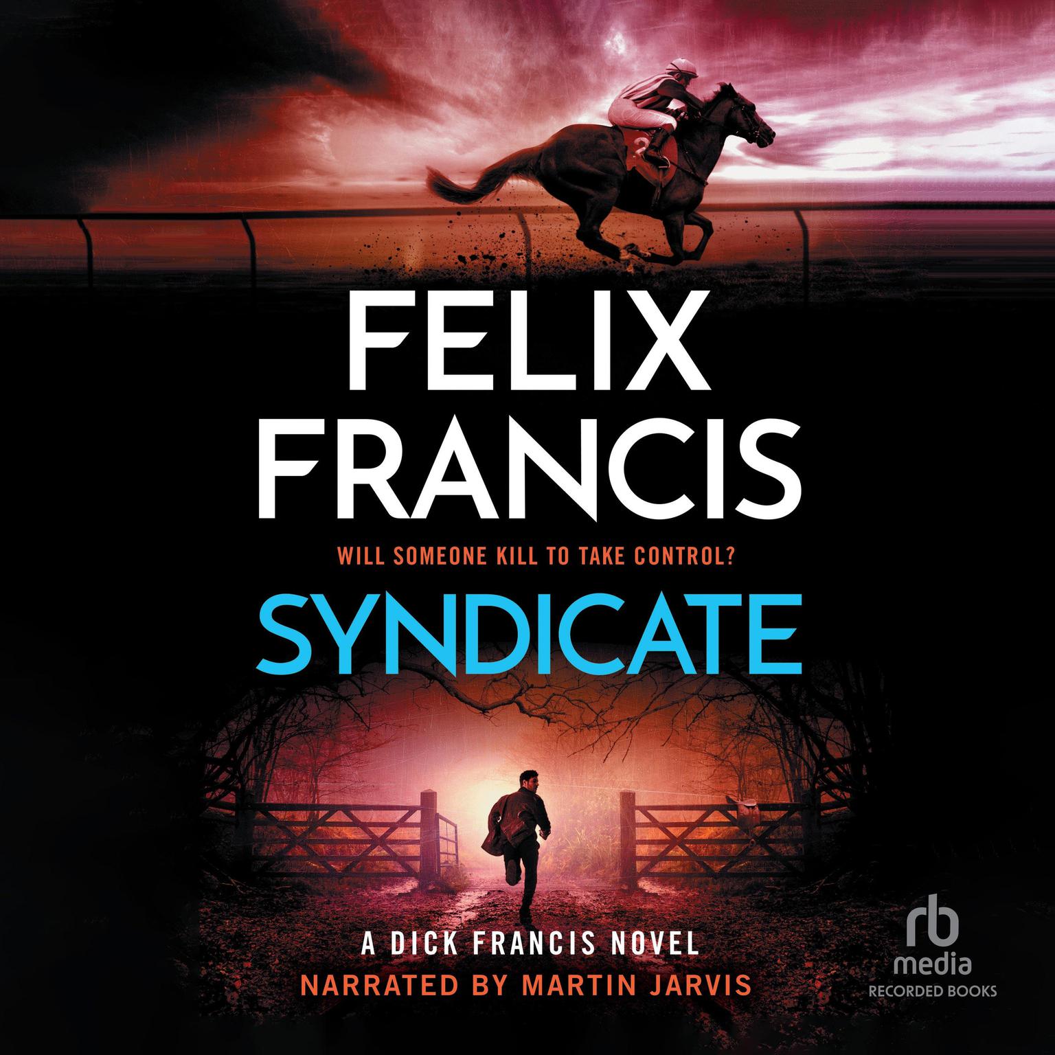 Syndicate: A Dick Francis Novel Audiobook, by Felix Francis