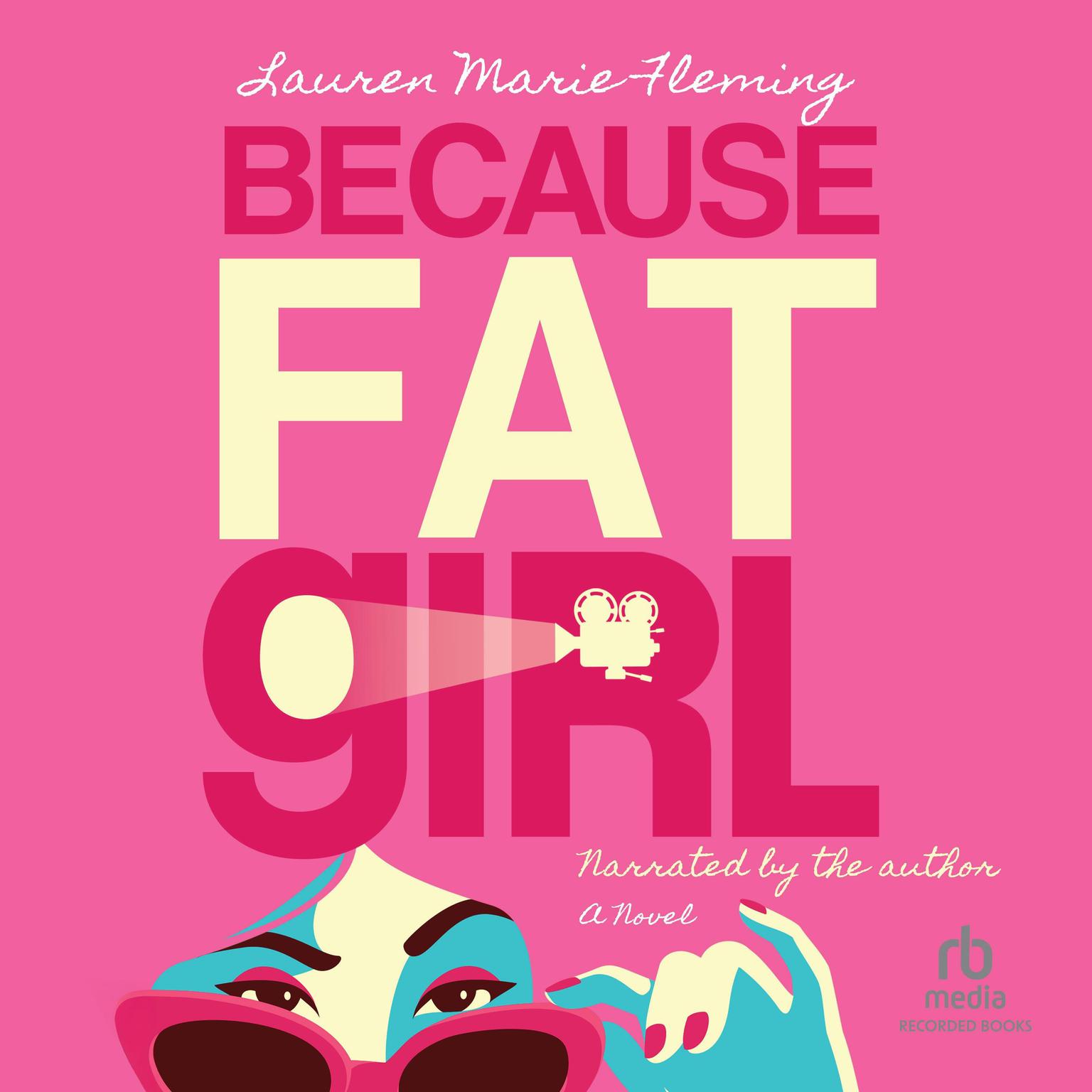 Because Fat Girl Audiobook, by Lauren Marie Fleming