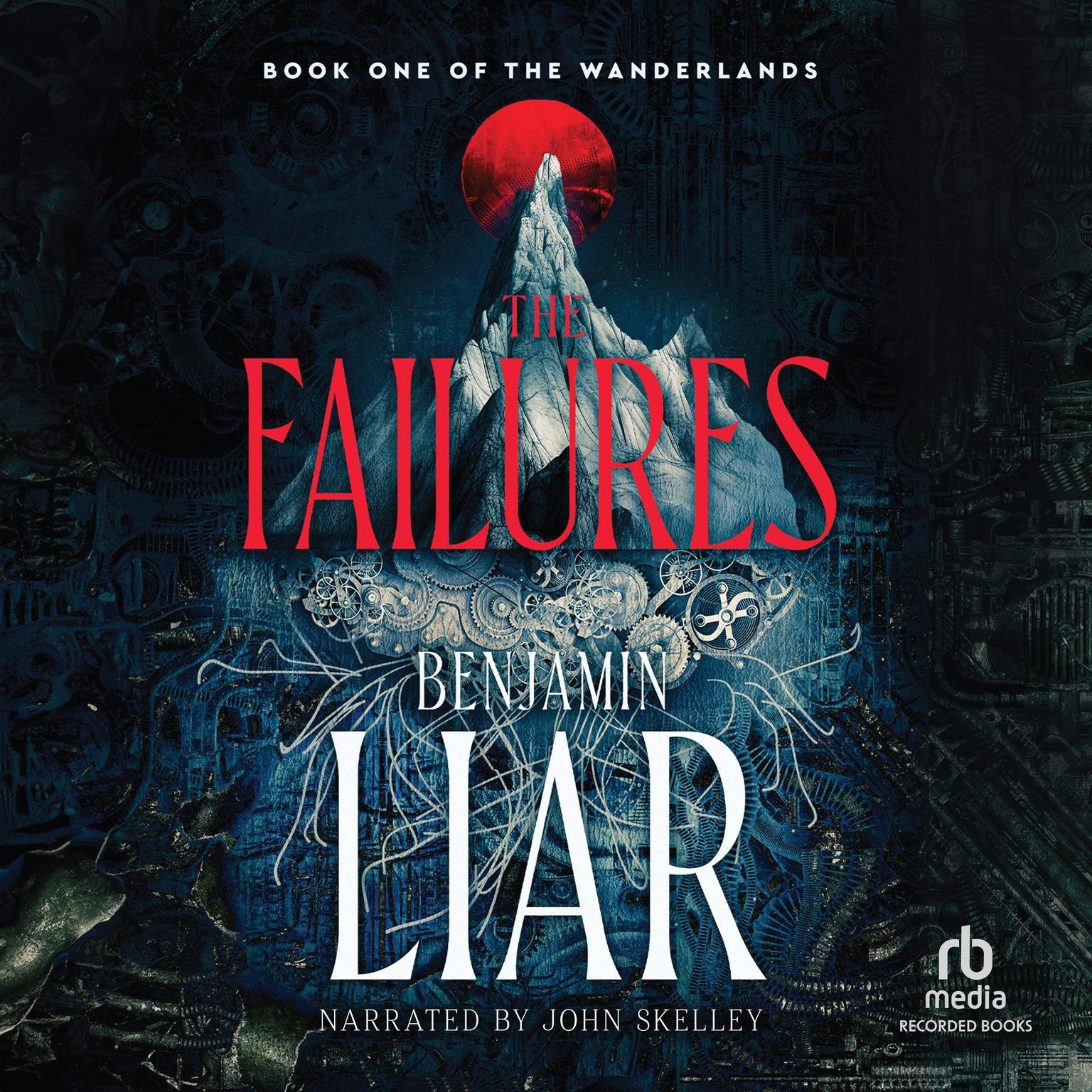 The Failures Audiobook, by Benjamin Liar