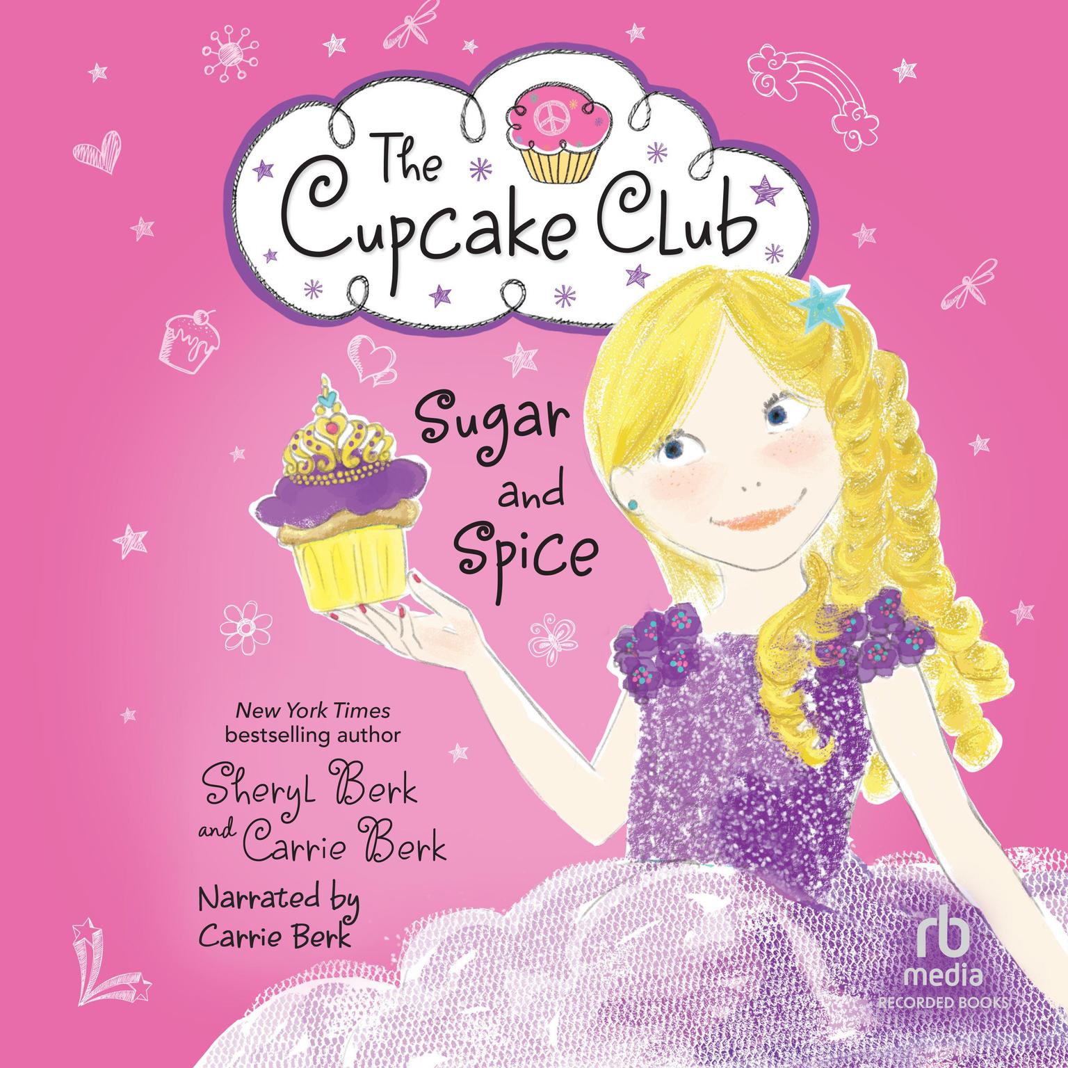 Sugar and Spice: The Cupcake Club #7 Audiobook, by Sheryl Berk