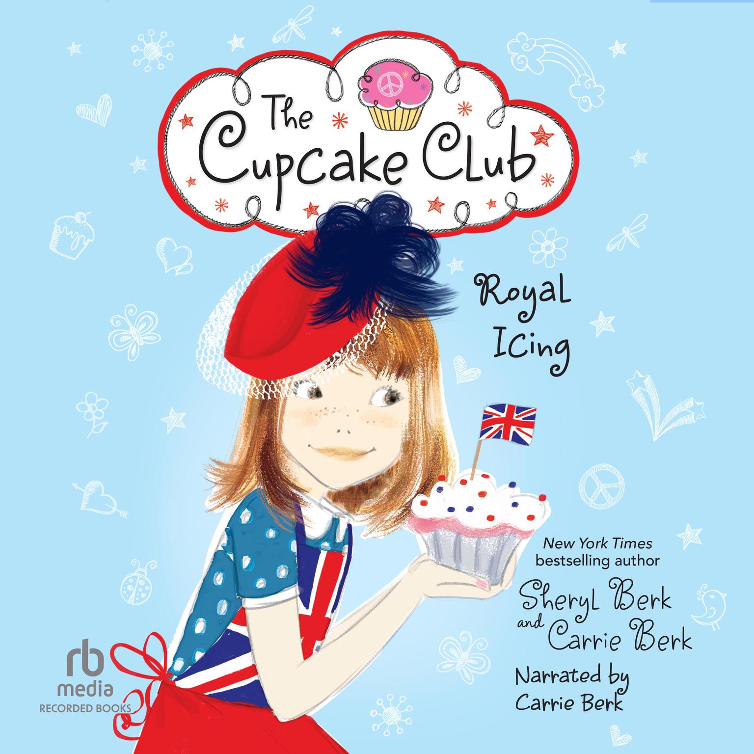 Royal Icing: The Cupcake Club #6 Audiobook, by Sheryl Berk