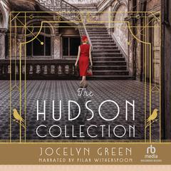 The Hudson Collection: Historical Fiction with Mystery and Romance Set in 1920s New York City Audiobook, by Jocelyn Green