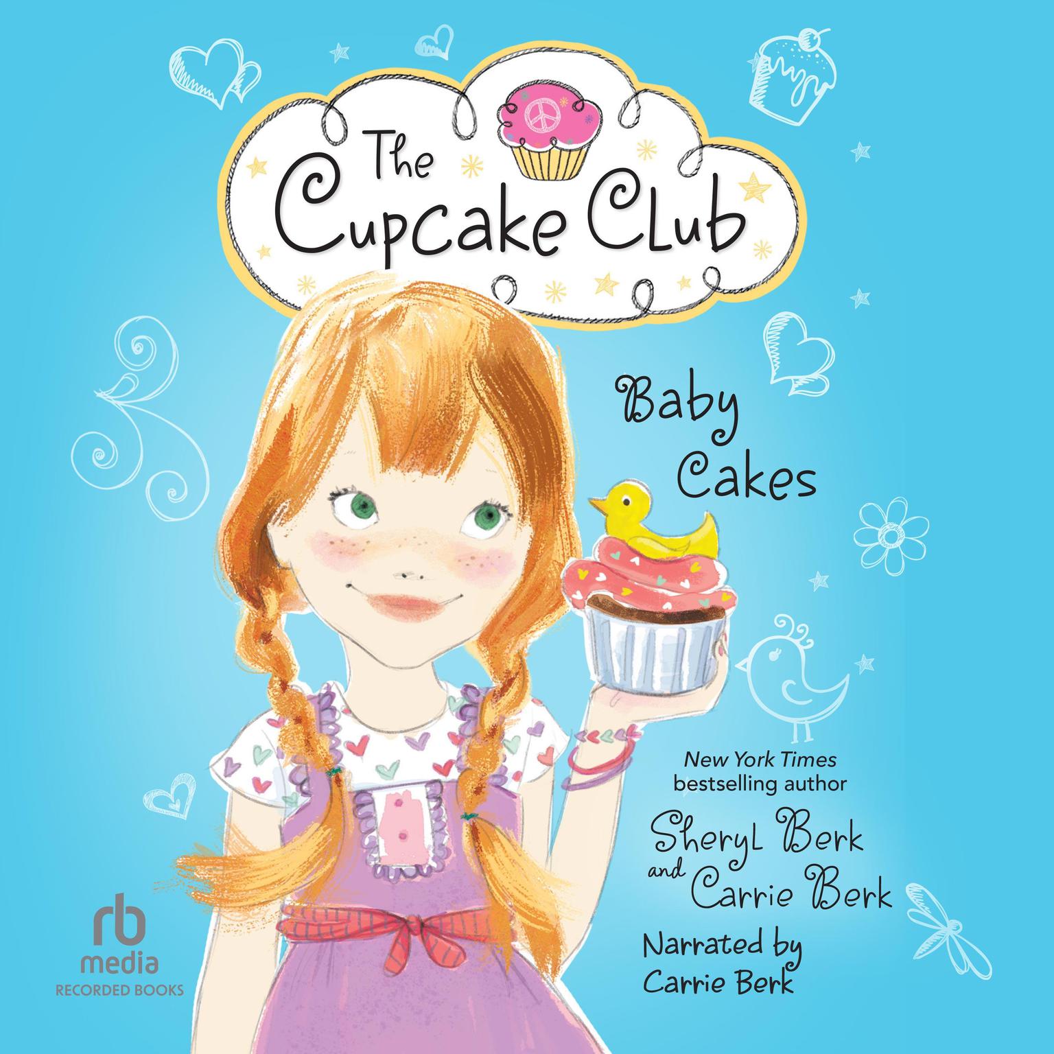 Baby Cakes: The Cupcake Club #5 Audiobook, by Sheryl Berk