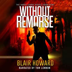 Without Remorse Audiobook, by Blair Howard