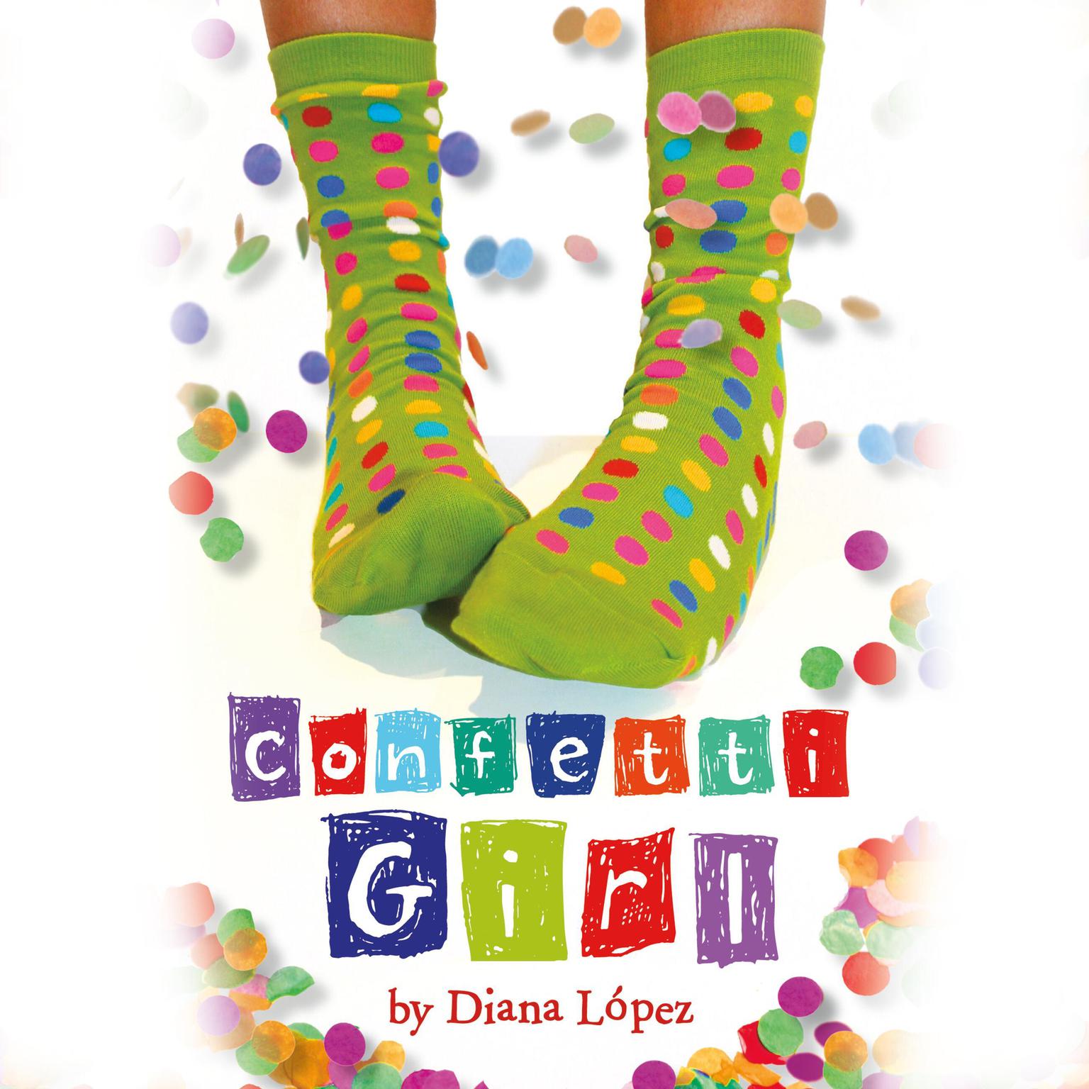 Confetti Girl Audiobook, by Diana López