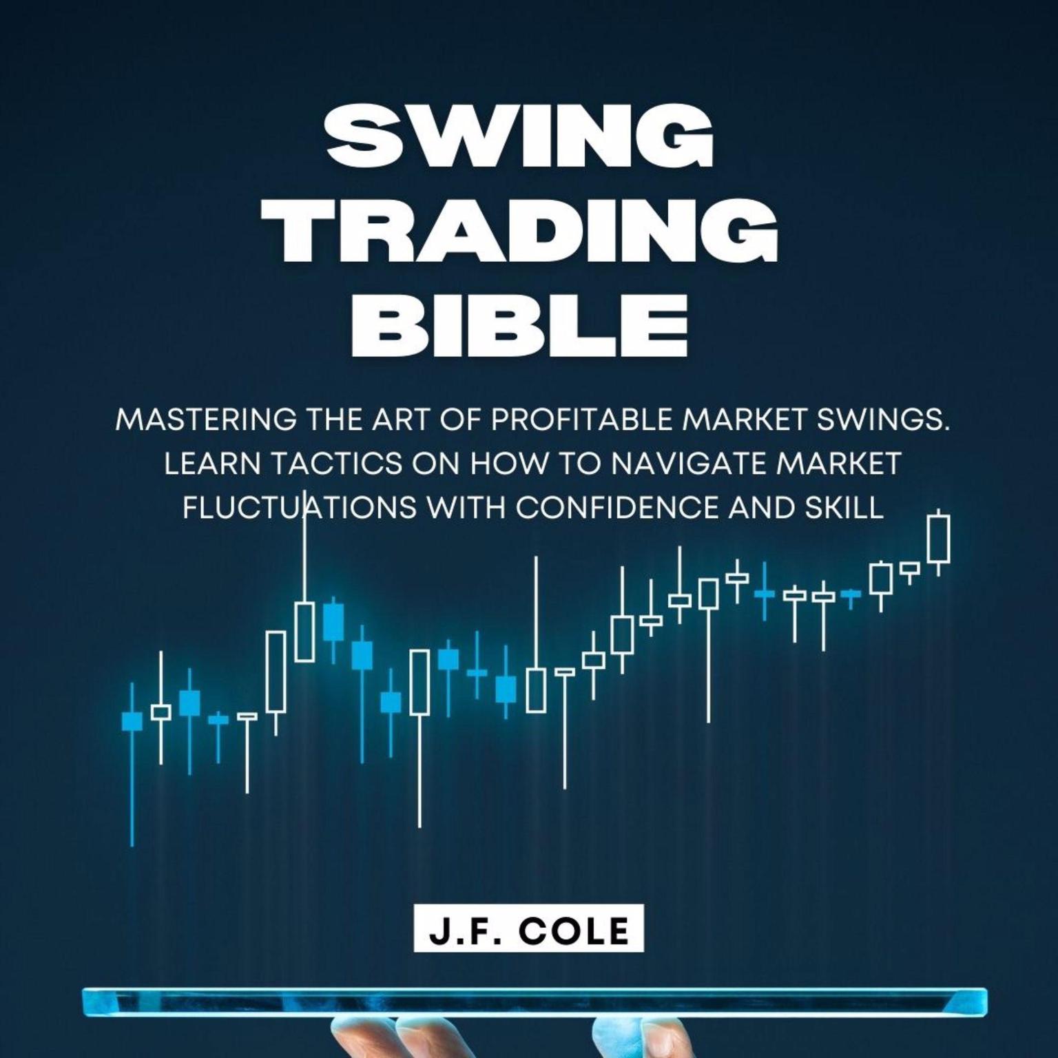 Swing Trading Bible Audiobook, by J.F. Cole