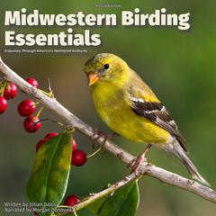 Midwestern Birding Essentials Audiobook, by Jillian Davis