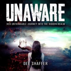 Unaware Audiobook, by Dee Shaffer