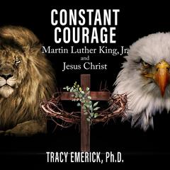 Constant Courage Audiobook, by Tracy Emerick Ph.D.
