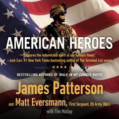 American Heroes: From the #1 bestselling authors of Walk in My Combat Boots Audibook, by James Patterson