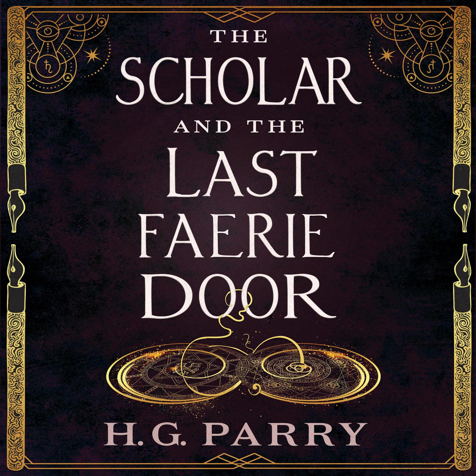 The Scholar and the Last Faerie Door Audiobook, by H. G. Parry