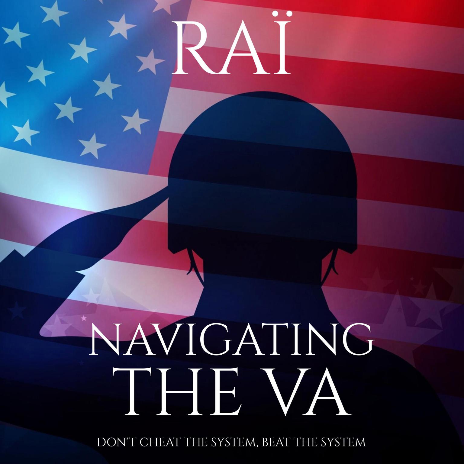 Navigating the VA (Abridged) Audiobook, by Raï 