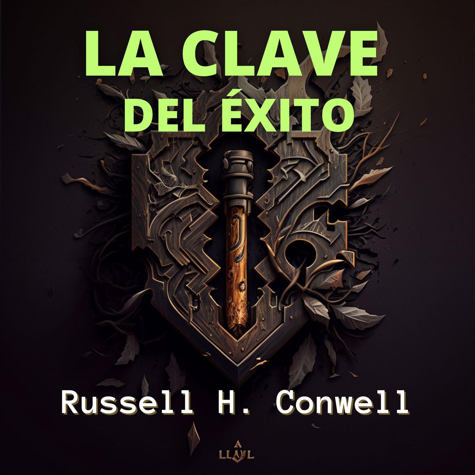 La Clave del Éxito Audiobook, by Russell H. Conwell