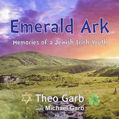 Emerald Ark Audiobook, by Michael Garb