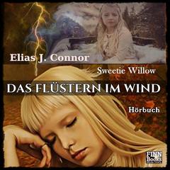 Das Flüstern im Wind Audiobook, by Elias J. Connor