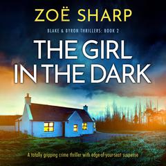 The Girl in the Dark Audiobook, by Zoë Sharp