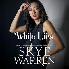 White Lies Audiobook, by Skye Warren