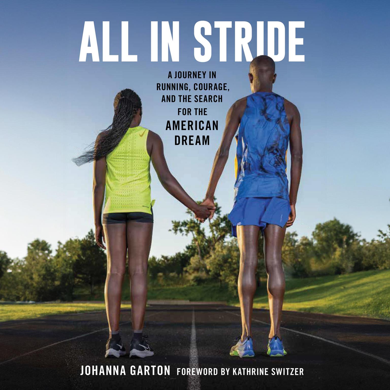 All in Stride: A Journey in Running, Courage, and the Search for the American Dream Audiobook, by Johanna Garton