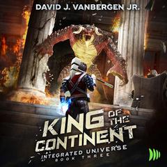 King of the Continent Audiobook, by David J. VanBergen