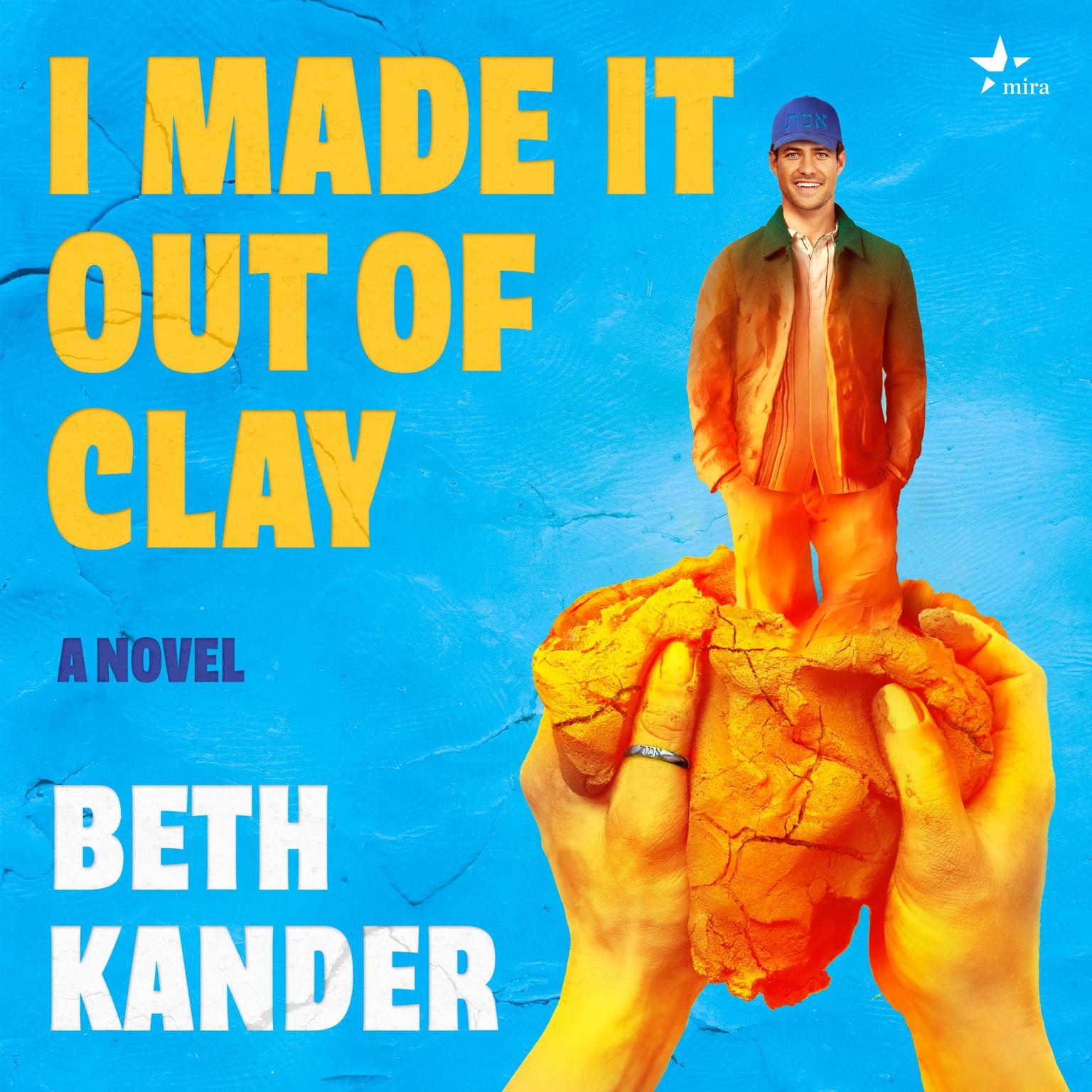 I Made It Out of Clay Audiobook, by Beth Kander