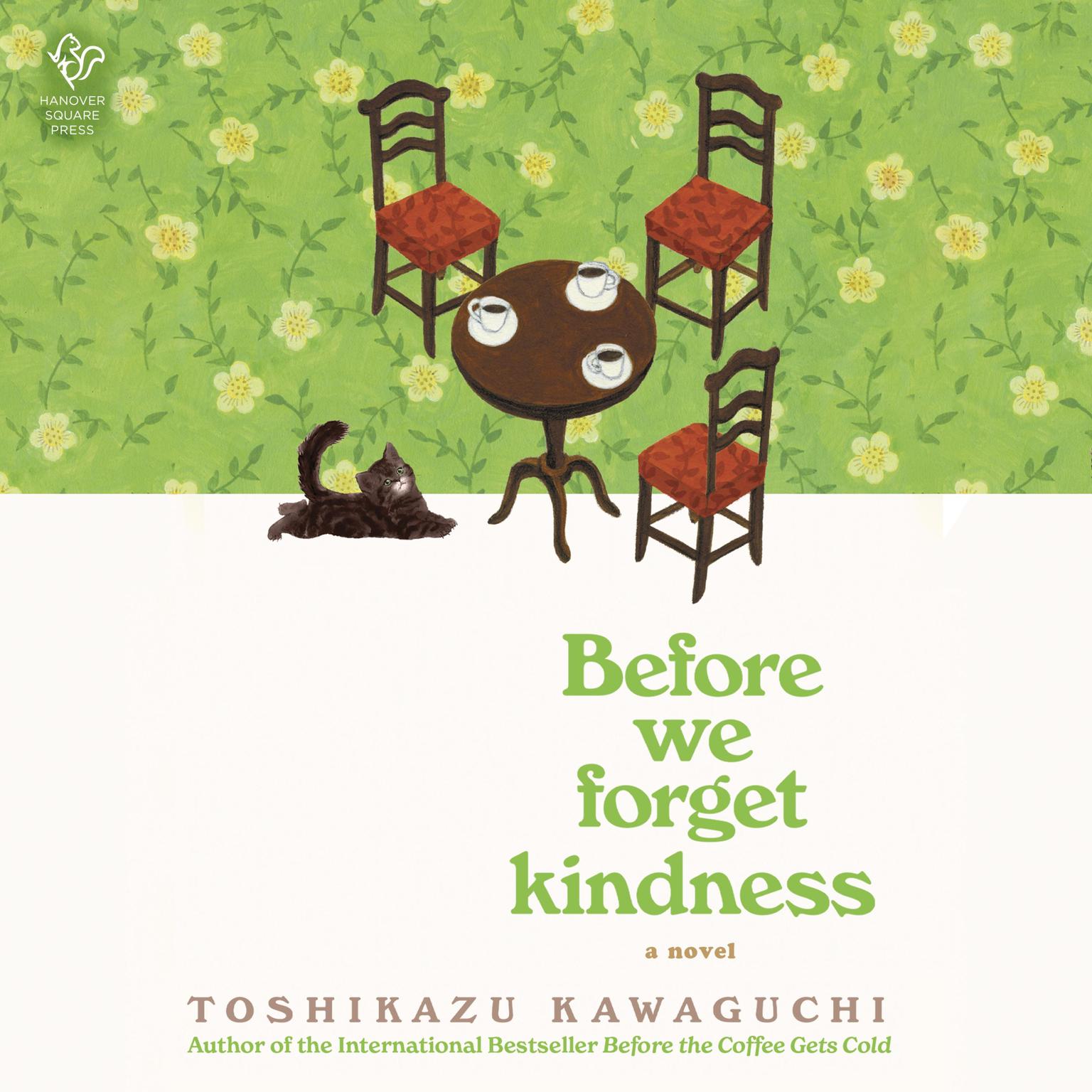 Before We Forget Kindness: A Novel Audiobook, by Toshikazu Kawaguchi