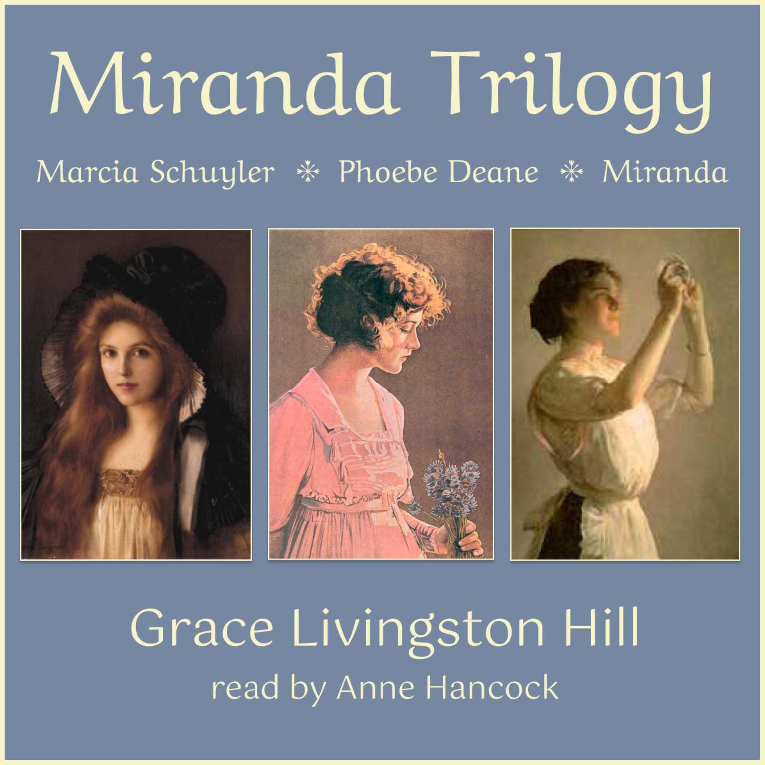 Miranda Trilogy Audiobook, by Grace Livingston Hill