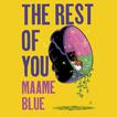 The Rest of You Audiobook, by Maame Blue#maame-blue|