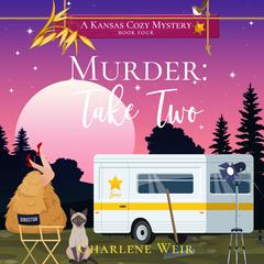 Murder: Take Two Audiobook, by Charlene Weir