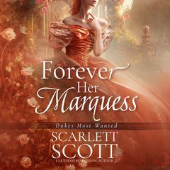 Forever Her Marquess Audiobook, by Scarlett Scott