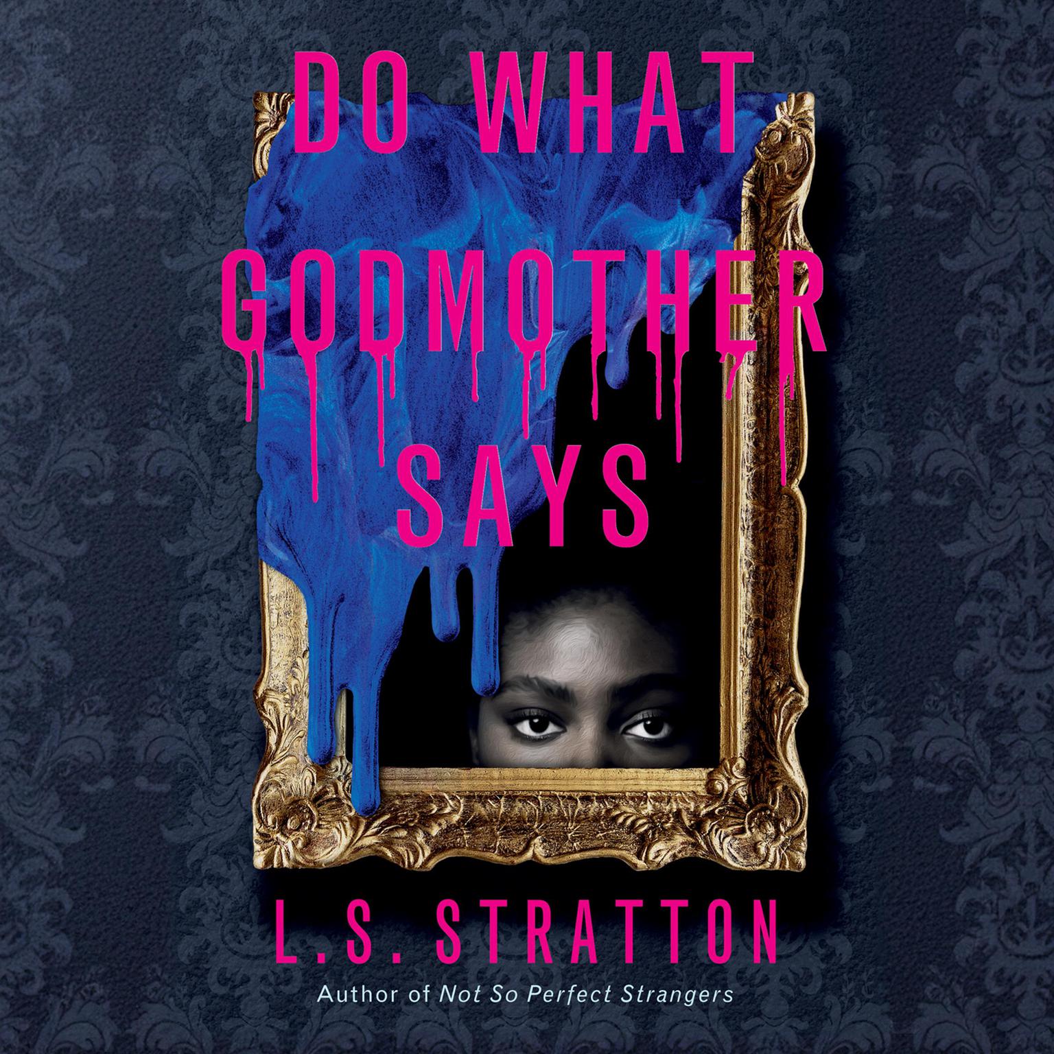 Do What Godmother Says Audiobook, by L.S. Stratton