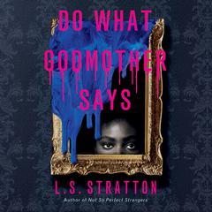 Do What Godmother Says Audiobook, by L.S. Stratton