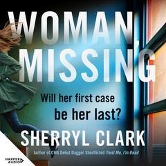 Woman, Missing Audiobook, by Sherryl Clark