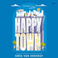 Happy Town Audibook, by Greg van Eekhout