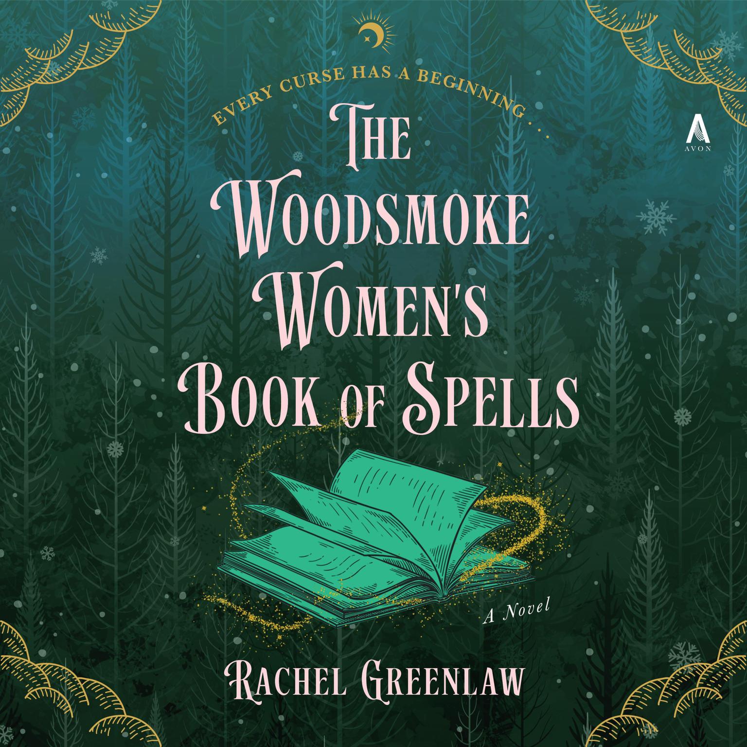 The Woodsmoke Womens Book of Spells: A Novel Audiobook, by Rachel Greenlaw