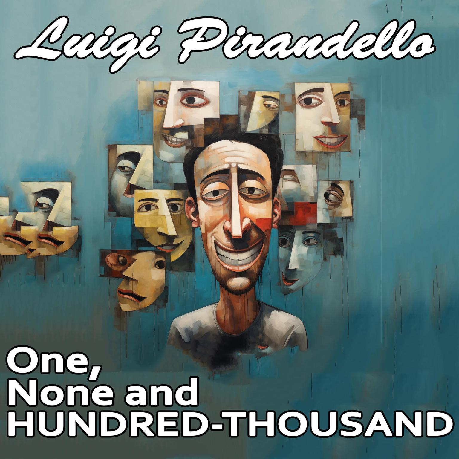 One, None and a Hundred-thousand Audiobook, by Luigi Pirandello