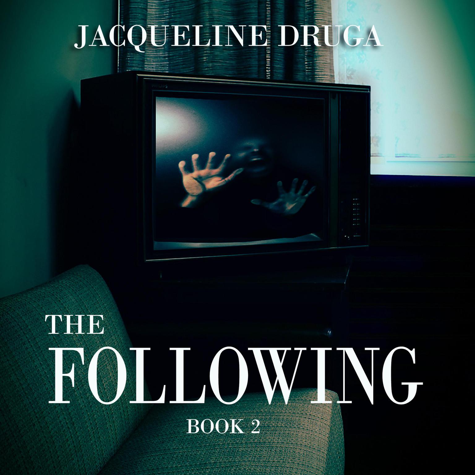 The Following: Book 2 Audiobook, by Jacqueline Druga
