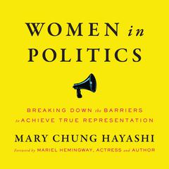 Women in Politics Audiobook, by Mary Chung Hayashi