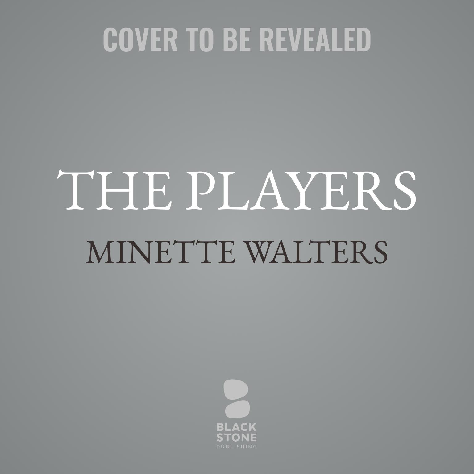 The Players Audiobook, by Minette Walters